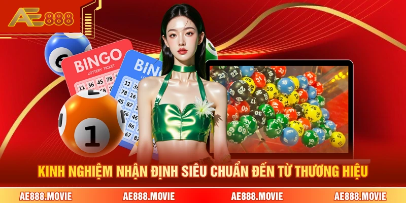 Kinh nghiệm nhận định siêu chuẩn đến từ thương hiệu